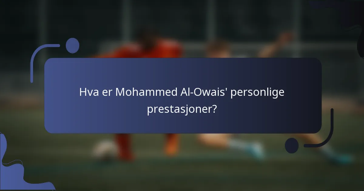 Hva er Mohammed Al-Owais' personlige prestasjoner?